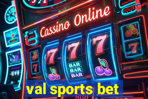 val sports bet